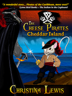 The Cheese Pirates by Christina Lewis